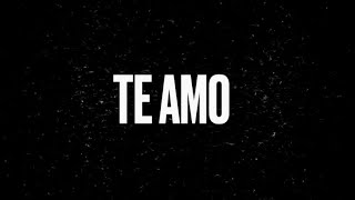 TE AMO