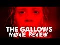 THE GALLOWS (2015) - Movie Review