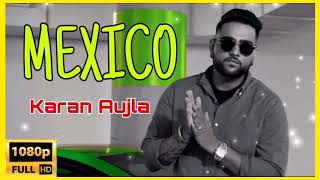 Mexico - Karan Aujla (Official Video) | New Punjabi Song 2020