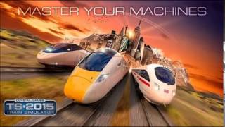 Train Simulator 2015 OST - Main Menu