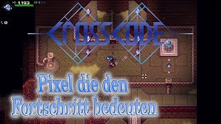 Präzisionsarbeit vom Feinsten | CrossCode #37