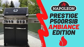 Napoleon Prestige P500RSIB AMBIANCE EDITION | Barbecues Galore