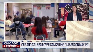 CPS, CTU spar over cancelling classes on May 1 | The Chicago Report