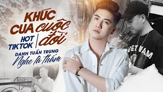 LK Khúc Cua Cuộc Đời Tops HIT 2026 – Nghe Là Thấm Từng Câu Hát | Danh Tuấn Trung