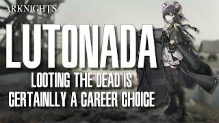 [Arknights] Operator Profile: Lutonada