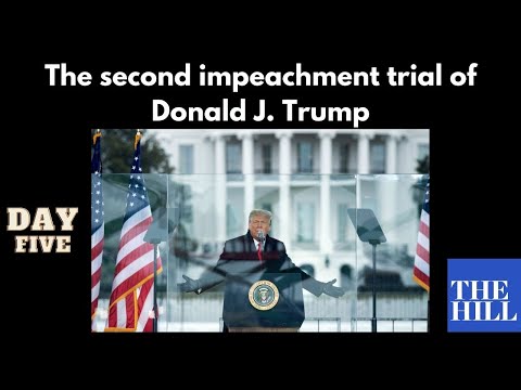 Former President Donald J. Trump's second impeachment trial DAY FIVE, SOLD OUT