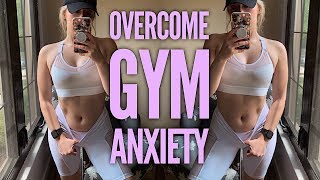 How to Overcome Gym Anxiety