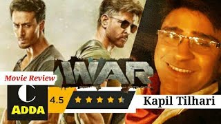 War || Movie Review in Hindi 2019 || Hritik Roshan ||Tiger Shroff ||Ashutosh Rana ||By Kapil Tilhari