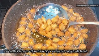 comment faire croquettes sucrees/chin chin recipe