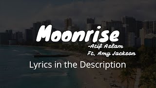 Moonrise | Lyrical Song| Atif Aslam | Amy Jackson | | Lyrical Vocals
