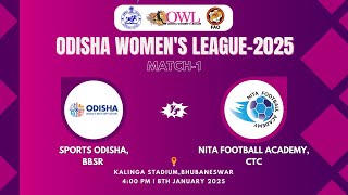 SPORTS ODISHA, BBSR  vs NITA FOOTBALL ACADEMY, CTC | Odisha Women’s League 2025 | Match 1 Live