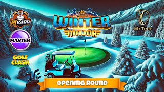 Golf Clash | Winter Major Tournament 2025 - Opening Round Master with Mr Teee