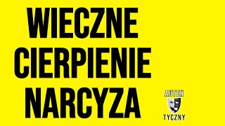 WIECZNE CIERPIENIE NARCYZA - NARCYSTYCZNE ZABURZENIE OSOBOWOŚCI #narcyz #psychopata