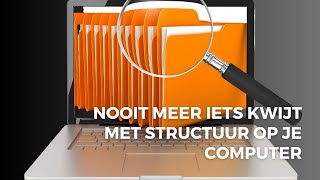 Algemene vaardigheden: Structuur op je computer