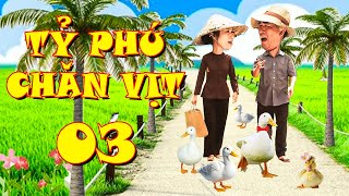 TỶ PHÚ CHĂN VỊT TẬP 3 | PHIM HÀI MIỀN TÂY VIỆT NAM 2024 | PHIM TRUYỀN HÌNH VIỆT NAM | PHIM VIỆT NAM