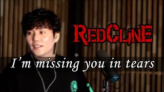 [REDCLiNE + R\u0026R] I'm Missing You In Tears