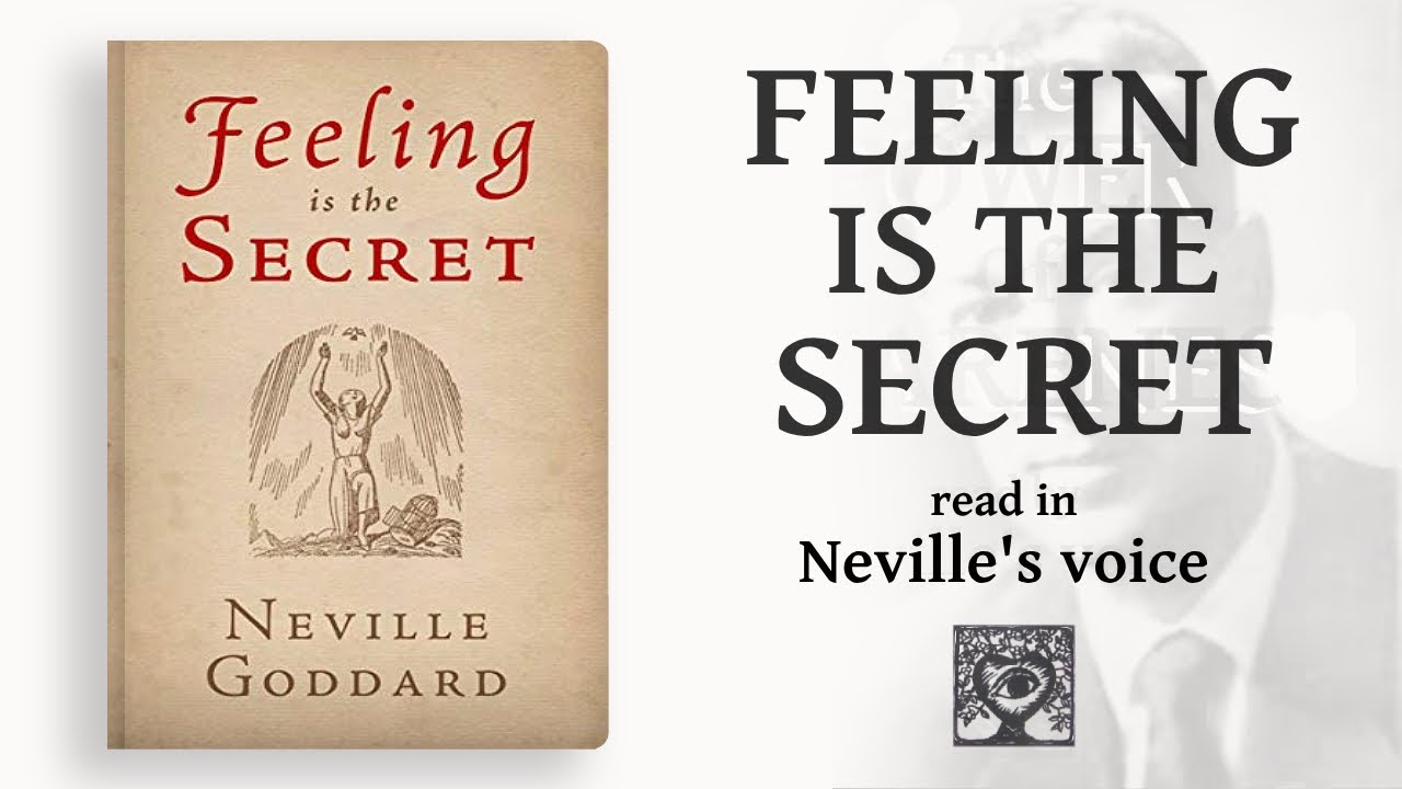 Feeling Is The Secret - (FULL Audiobook) Read In Neville Goddard's ...