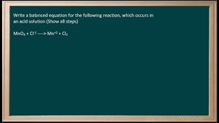 WCLN - Chemistry - REDOX - Balance the REDOX equation in acid showing all steps-q23