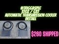 370z / G37 #TriggaSpec Automatic Transmission cooler ($260 Shipped)