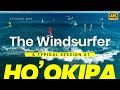 The Windsurfer - A Typical Windsurfing Session at Ho'okipa - 2019 Maui Sessions Episode One