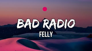 Felly - Bad Radio (Lyrics) | Long ways to go. Daylight low