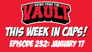 Views from the Vault 232 This Week in CAPS