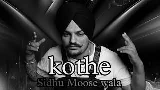 Kothe - Sidhu Moose wala new song l new punjabi song 2023 l kacche sade kothe 🥀