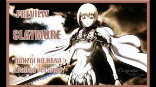 [PREVIEW] クレイモア CLAYMORE - Danzai No Hana (Ballad version)