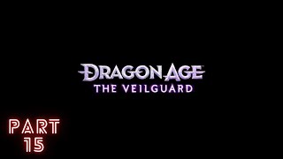 Dragon Age The Vailguard Walkthrough Gameplay Part 15 - The Dragon i DIDN'T Kill