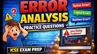 ICSE Computer Application Error Analysis Practice Questions SET 1 | ThinkComputer