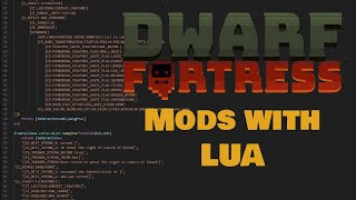 More powerful mods coming to Dwarf Fortress via Lua