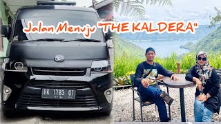 Jalan Menuju KALDERA Danau Toba || THE KALDERA Nomadic Escape || Kabupaten Toba, SUMATERA UTARA.