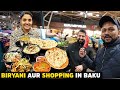 Biryani, Bazaar aur Baku | Tasting Caviar | Indian Food in Azerbaijan, Best Travel & Food Experience