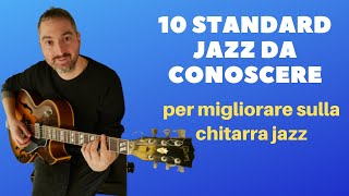 10 STANDARD JAZZ da conoscere per migliorare SULLA CHITARRA JAZZ