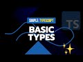 #5 Basic Types | Simple TypeScript Course