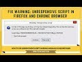 HOW TO FIX WARNING UNRESPONSIVE SCRIPT IN FIREFOX AND CHROME BROWSER