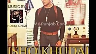 ISHQ KHUDAI Honey singh new latest song