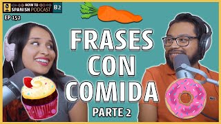 🍎 Expresiones MEXICANAS con COMIDA 😋 Parte 2 - How to Spanish Podcast (Ep 152)