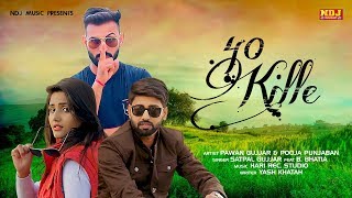 40 Kille | Satpal Gujjar Feat B.Bhatia | Pooja Punjaban | Latest Haryanvi Song 2018 #NDJ_Music