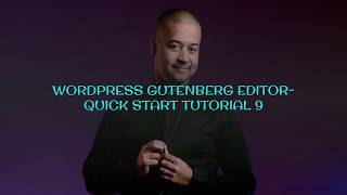 Wordpress Gutenberg Editor Quick Start Tutorial 9