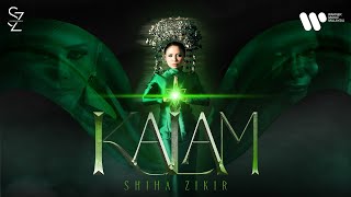 SHIHA ZIKIR "KALAM" OFFICIAL MUSIC VIDEO