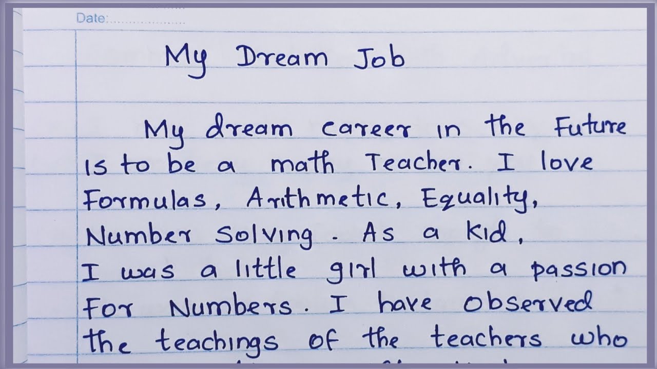 How To Write An Essay About My Dream Job My Job Job Paragraph