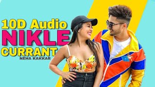 Nikle Currant | 10D Songs | 8d Audio| Jassi Gill | Neha Kakkar | Bass Boosted | HQ