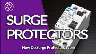 How Do Surge Protection Devices Work?   Surge Protection Devices (SPDs)