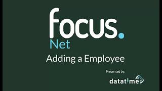 Focus Tutorial | Adding a Employee in Net