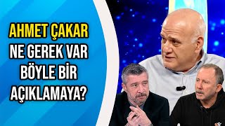 Tümer Metin, Sergen Yalçın'ı Medyanın Önüne Atmıştır! | Ahmet Çakar Sinirlendi!