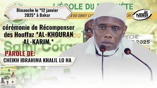 PAROLE DE:CHEIKH IBRAHIMA KHALIL LO HA cérémonie de Récompenser des Houffaz AL-KHOURAN AL-KARIM À Dk