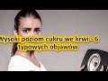 wysoki poziom cukru we krwi 6 typowych objawów