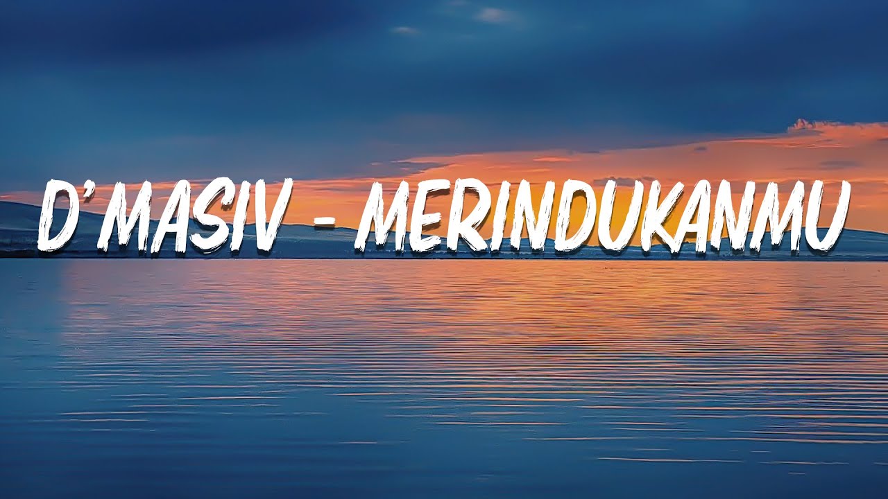 D Masiv Merindukanmu Video Lirik Chords Chordify