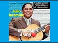 MI PRIMER AMOR ( JULIO JARAMILLO ) 3/JULIO/2022  JR - PRODUCCIONES  ECUADOR